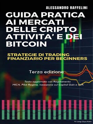 cover image of Guida pratica ai mercati delle cripto attività e dei Bitcoin. Strategie di trading finanziario per beginners